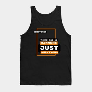 No Winners Just Survivors Tank Top